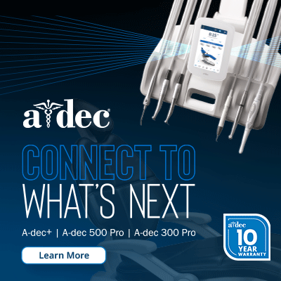 Advert: Connect to what's next. Click here to learn more about hte A-Dec 500 Pro and 300 Pro